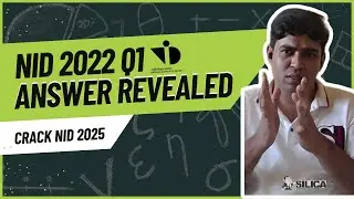 NID 2022 Solved Paper - Solution for Question No. 1 | NID 2025 Preparation | Crack NID Exam w SILICA