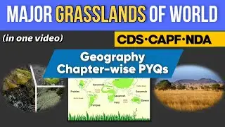 Important Grasslands (CDS CAPF NDA Exam) + PYQS  | Geography for CDS