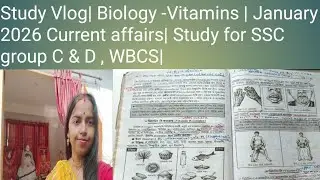 Study Vlog| Biology - Vitamins | January 2026 CA|  Study for SSC group C D, WBCS |