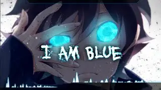 【Nightcore】- I Am Blue [AwesomiZer Remix] || Lyrics