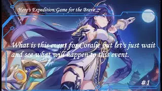 Honkai Impact 3rd Part II ~ EVENT ~ Hero's Expedition Game for the Brave Part 01