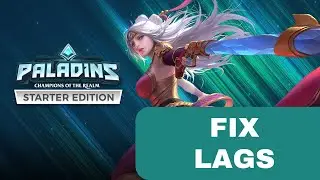 How to Fix Lags in Paladins 2026?