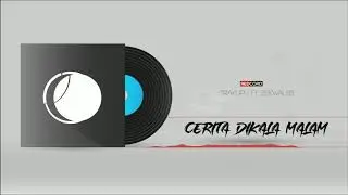 Trakupu Ft Zekwalss-Cerita Dikala Malam