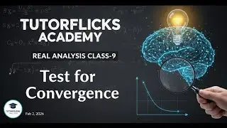UGTRB MATHS -2026-UNIT-6 REAL ANALYSIS CLASS-9 #ugtrb #ugtrbmaths #realanalysis #tutorflicks #tntrb 