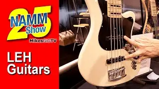 LEH Guitars at NAMM 2025 | MikesGigTV