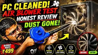 Air Blower Unboxing & PC Cleaning Test | Honest Review | PC Dust Cleaning Full Demo