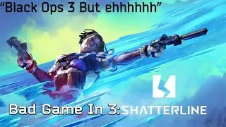 Bad Game In 3: Shatterline 