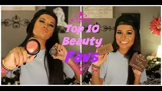 Top 10 Makeup/Beauty Favorites! | Madison Danielle