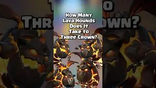 How Many Lava Hounds To 3 Crown? 👑 🔥 🤔 #clashroyale #shorts