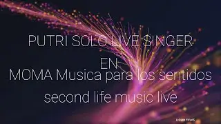 PUTRI SOLO LIVE SINGER EN MOMA MUSICA PARA TUS SENTIDOS CLUB SL COOL MUSIC  26 ENE 2023 HD1080 60