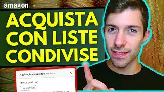 COME ACQUISTARE SU AMAZON CON LE LISTE CONDIVISE