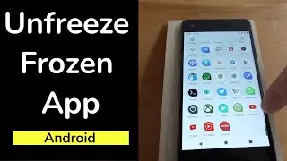 How to Unfreeze Frozen app on Android Phone?