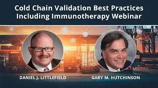 Cold Chain Validation Best Practices Including Immunotherapy Webinar