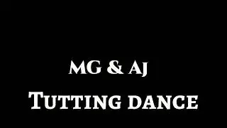 Tutting Botz | MG & Aj | Tutting Dance Practice |