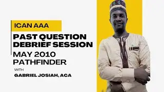 ICAN May 2010 Advanced Audit & Assurance Exam: Nail It! Live Question Debrief I PART 2 I Final