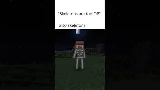 &ldquo;Skeletons are too OP&rdquo;