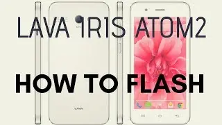 #Atom 2 | How to Flash Lava Iris Atom 2