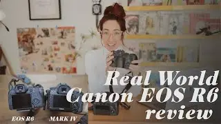 Real-World EOS R6 Review: The Good, The Bad, The Overheating