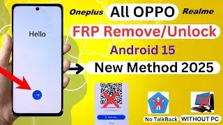All OPPOFRP Remove/UnlockAndroid 15New Method 2025&copy;  TalkBackWITHOUT PC