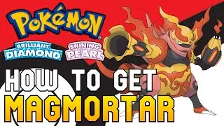 Pokemon Brilliant Diamond & Shining Pearl - How To Get Magmortar