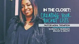 Creating Your Bucket List In The Closet with @QueenBMona 4