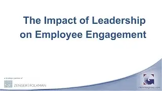 The Impact of Leadership on Employee Engagement