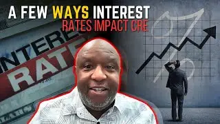 How Interest Rates Impact CRE || A Few Ways || #youtubevideo #youtube #realestate