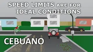 How should I drive in residential areas? Speed Limits are for Ideal Conditions (CEBUANO)