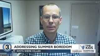 Time for Kids: How to address summer boredom