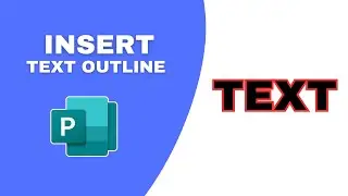 How to Insert Text Outline in Microsoft Publisher