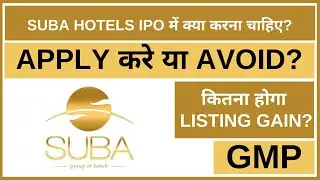 Suba Hotels IPO Analysis &bull; Suba Hotels IPO Review &bull; GMP &bull; IPO &bull; Dailystock