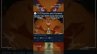 Naruto Use KCM mode first time Kurama's friendship[Crazy Siam25] #naruto #anime