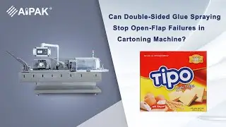 Can Double‑Sided Glue Spraying Stop Open‑Flap Failures in Cartoning Machine?