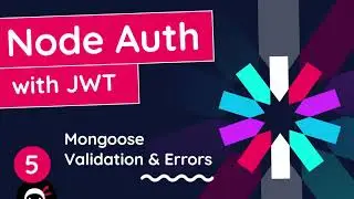 Node Auth Tutorial (JWT) #5 - Mongoose Validation