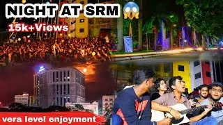 🌃NIGHT AT🏫SRM.!😍 IPL MATCH🏏with friends 📺||SRM UNIVERSITY🏫||ABIS JOURNEY