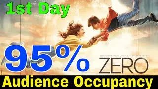 ZERO 1st Day Audience Occupancy | Zero 1st Day Box Office Collection Report | Zero Blockbuster
