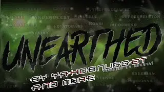 Unearthed By YakobNugget & More 100% [EXTREME DEMON] (On Stream)