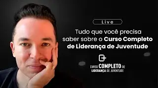Tudo que voc&ecirc; precisa saber sobre o Curso Completo de Lideran&ccedil;a de Juventude