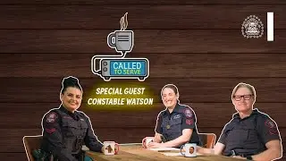 🎙️ Called to Serve, The Podcast - Episode 1 - Const. Raeann Watson