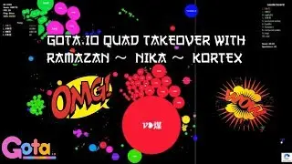 Gota.io QUAD TAKEOVER WITH RAMAZAN NIKA KORTEX