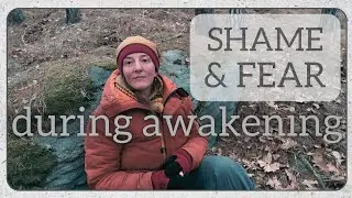 Awakening with fear and shame and how to cope.