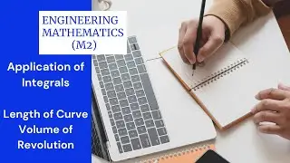 Applications of Integrals | Length of Curve | Volume of Revolution | Engineering Mathematics
