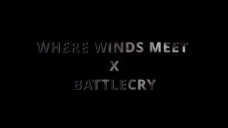 WERE WINDS MEET X BATTLECRY ( BY @JimYosef  )