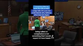 Judge Tells DA Love She Understands Why Prosecutors Are Angry