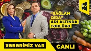 Şəkərsiz məhsul və qida əlavələri: fayda, yoxsa səssiz risk? “Xəbərimiz var” CANLI