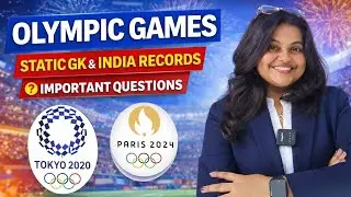 Olympic Games Complete GK | Static + India + Tokyo & Paris (Exam Special) For Competitive Exams