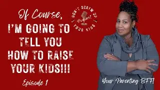 Don t Screw Up Your Kids Podcast Ep 1   Introduction