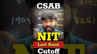 CSAB Counselling Shocking NITs Cut-off✅  | NIT Cut Off 2025 #csab2025 #csabcounselling #nit #iiit