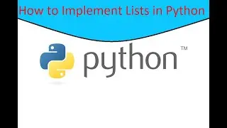 How to Implement Lists in Python