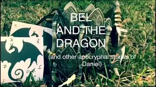 Bel and the Dragon (and other apocryphal stories of Daniel) - Short Film